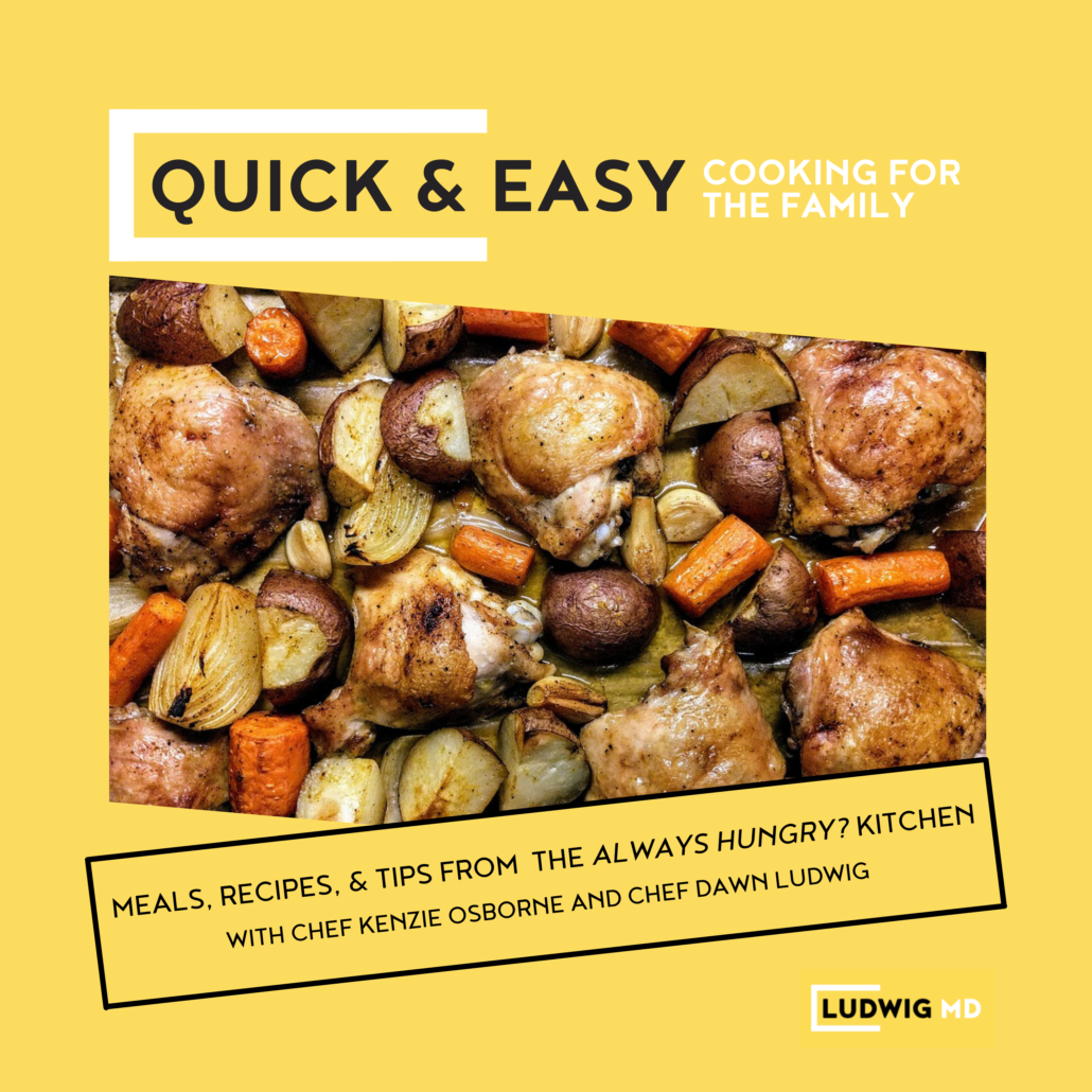 Quick and Easy: Cooking for the Family with Chef Kenzie Osborne